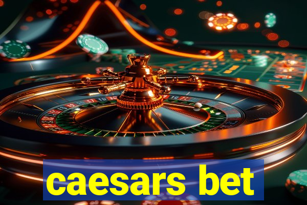 caesars bet